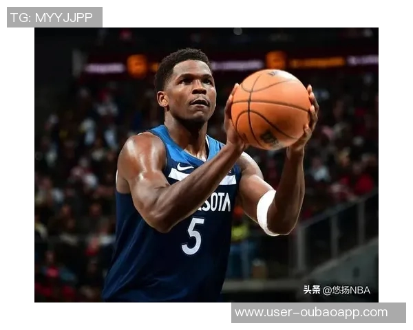 内特盛赞爱德华兹称其为高大版自己未来几年将如风暴般席卷NBA